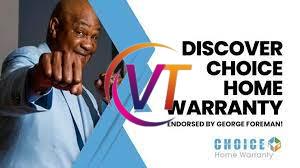 Choice Home Warranty and George Foreman: A Winning Combination for Homeowners