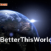 The Vision Behind BetterThisWorld.com In 2024 – A Complete Guide