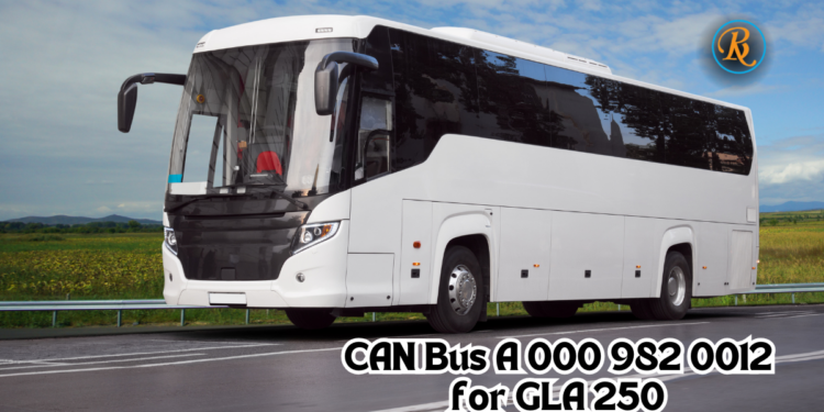 What Is the CAN Bus A 000 982 0012 for GLA 250?