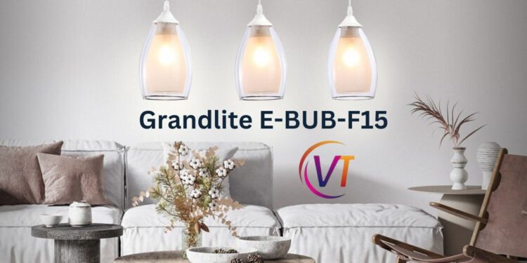 Grandlite E-BUB-F15